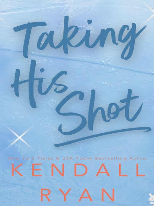 Title details for Taking His Shot by Kendall Ryan - Available